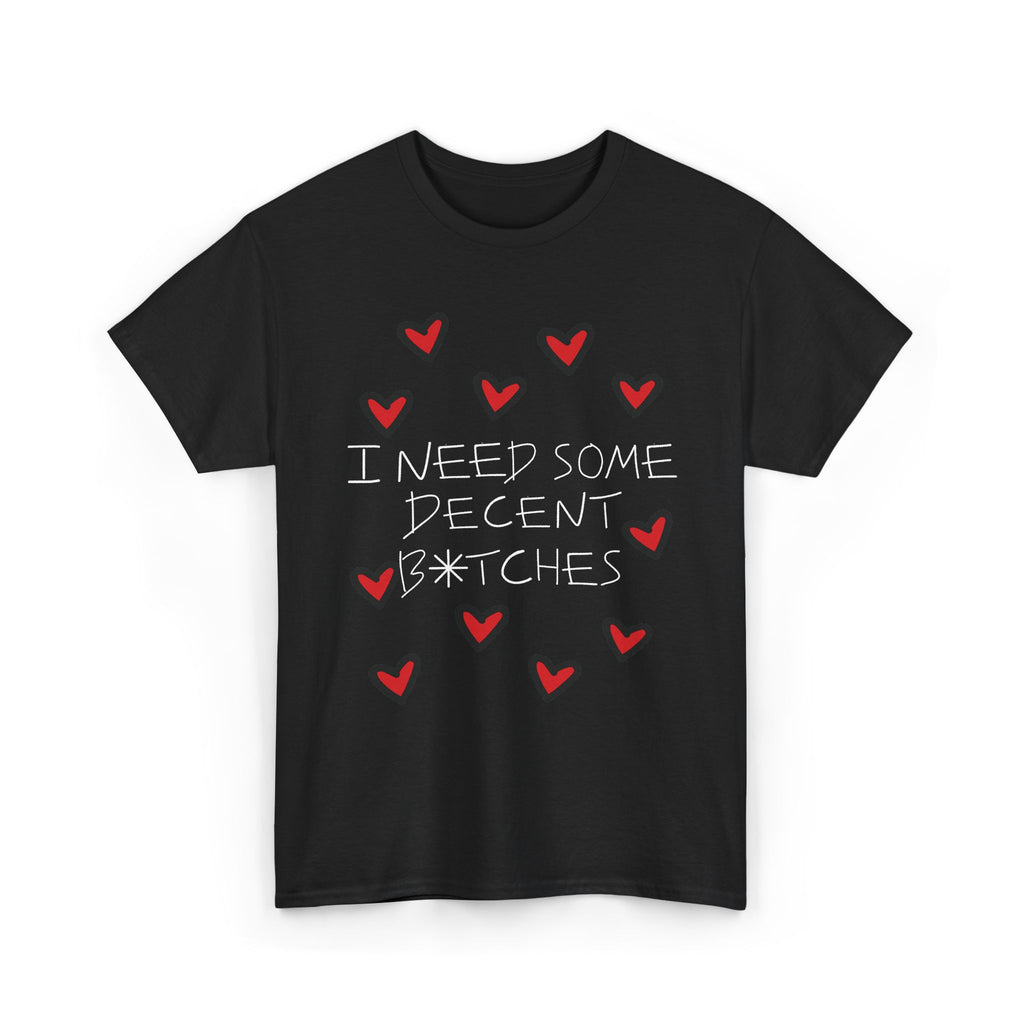 I NEED Some T-Shirt