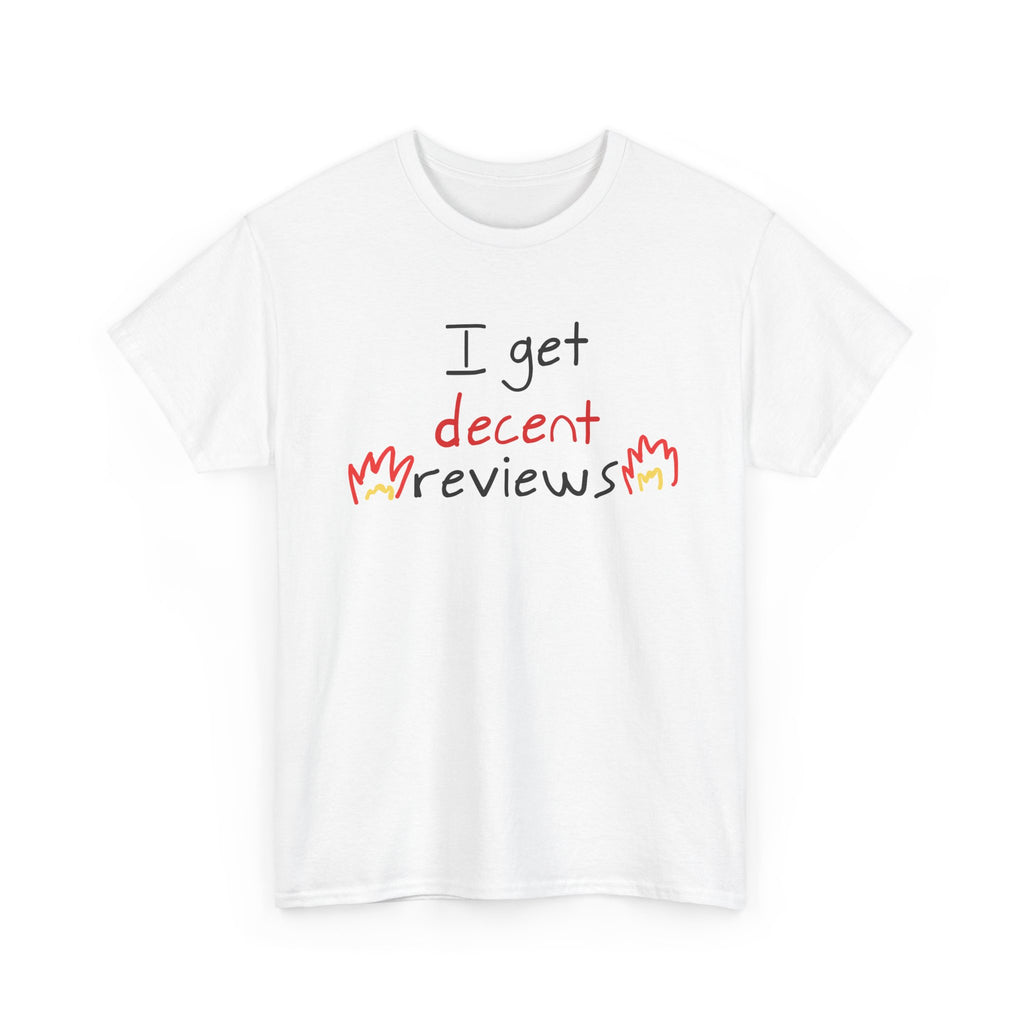 I Get Decent Reviews