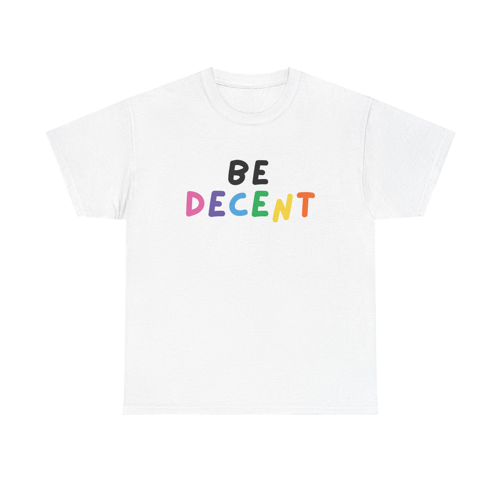 Be Decent Tee